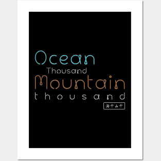 Ocean thousand mountain thousand Posters and Art